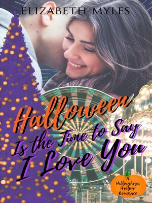 cover image of Halloween Is the Time to Say I Love You
